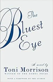 The Bluest Eye - a novel by Toni Morrison