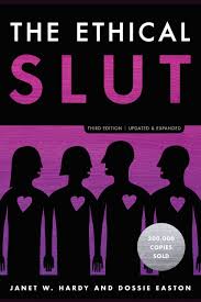 The Ethical Slut by Janet W. Hardy & Dossie Easton