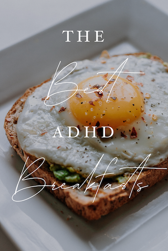The Best ADHD Breakfasts