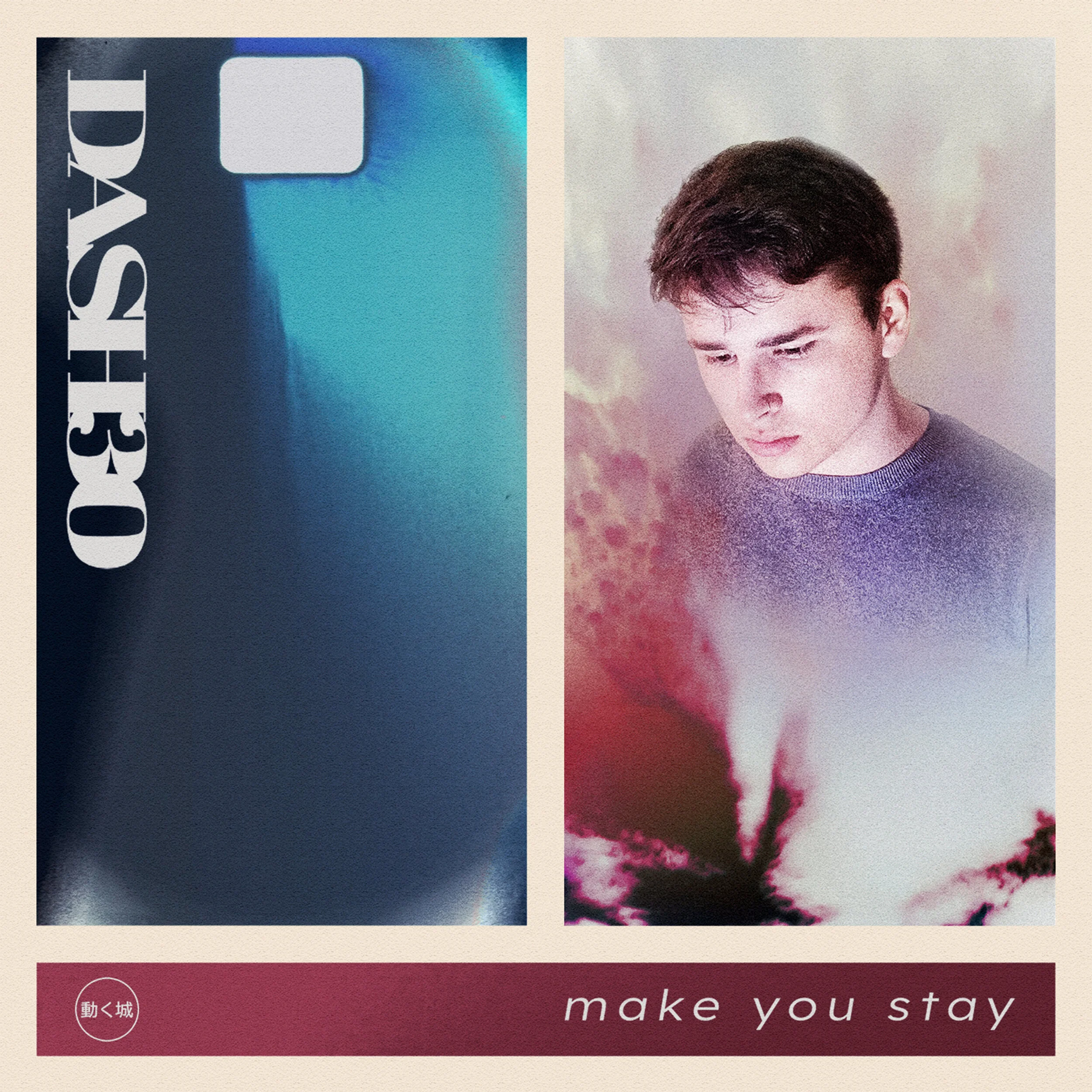 DASH Make You Stay EP 3000.jpg