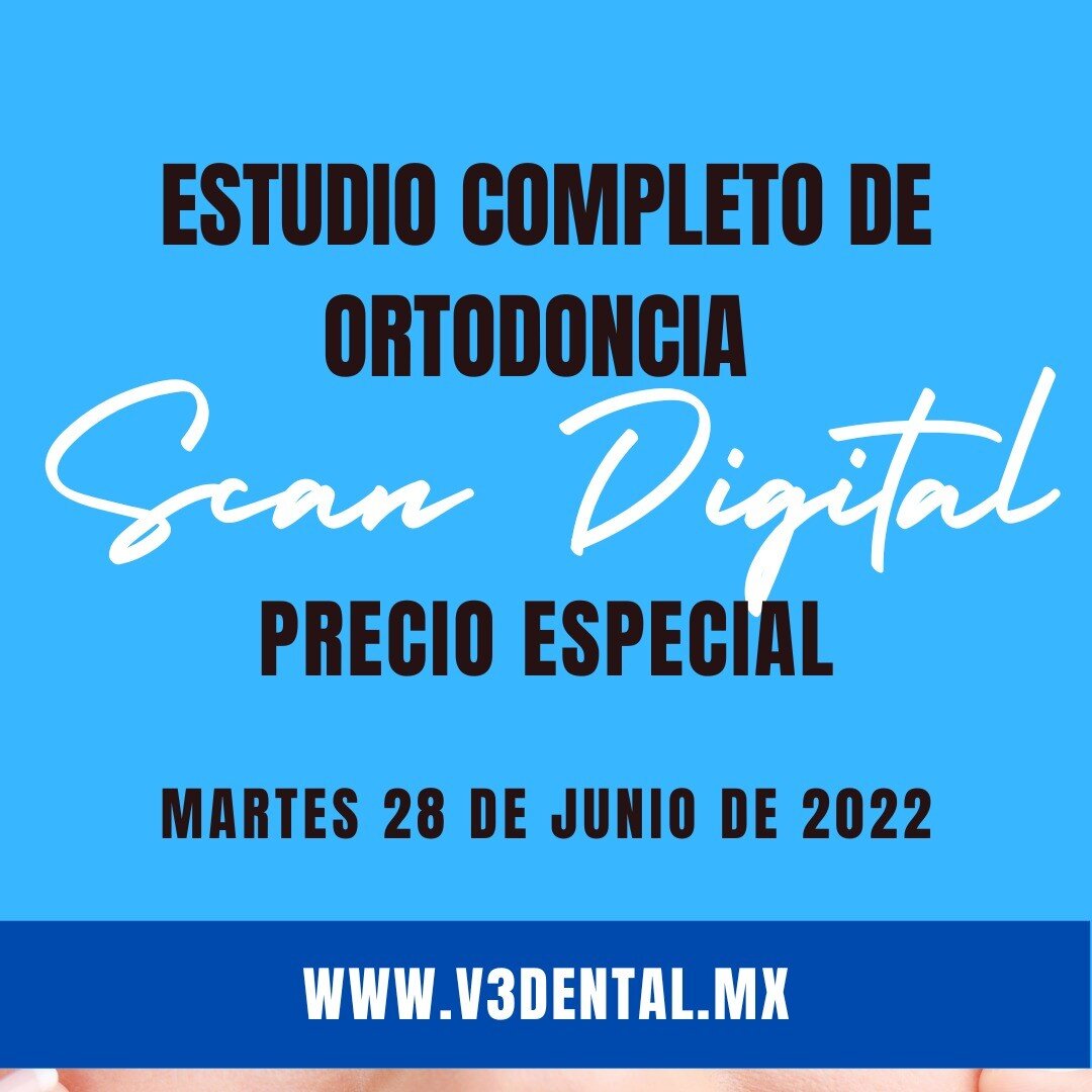 Este martes 28 de junio de 2022, el Estudio Completo de #ortodoncia #digital Scan tiene precio especial.
Incluye:
-#Radiografia #panor&aacute;mica
-#radiografia lateral de craneo
-#cefalometria lateral
-#trazo #cefalometrico
-#fotografias clinicas
-m