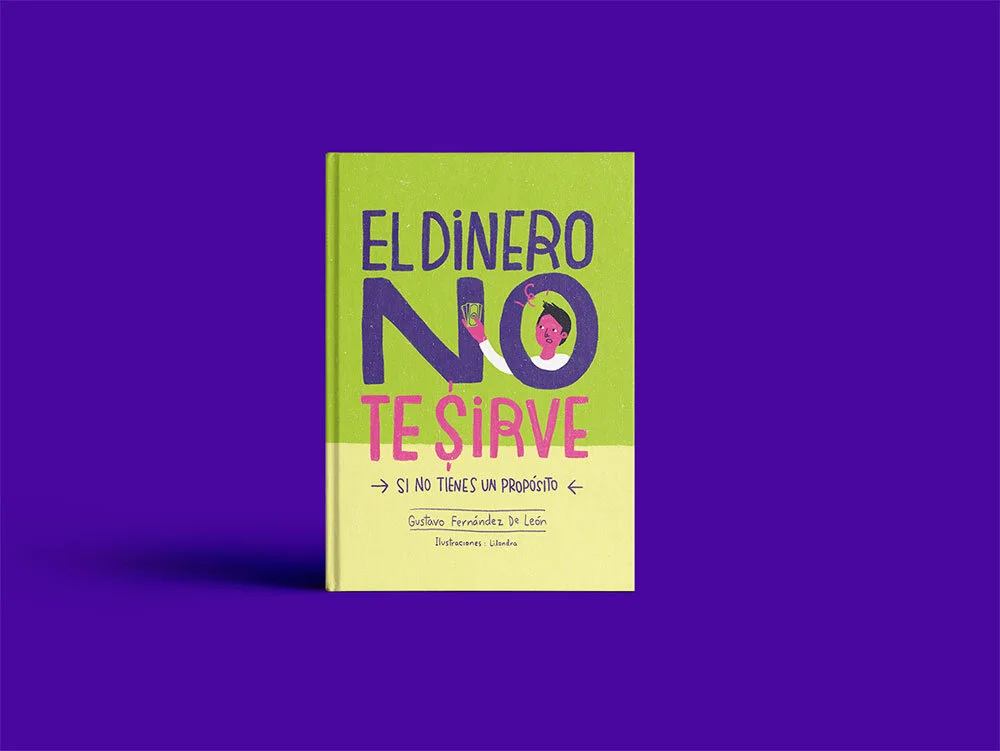 El dinero no te sirve si no tienes un propósito