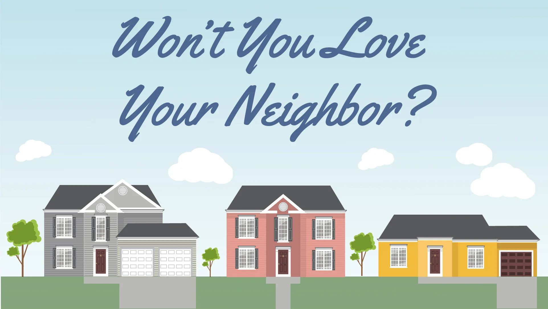 Love Came To Our Neighborhood