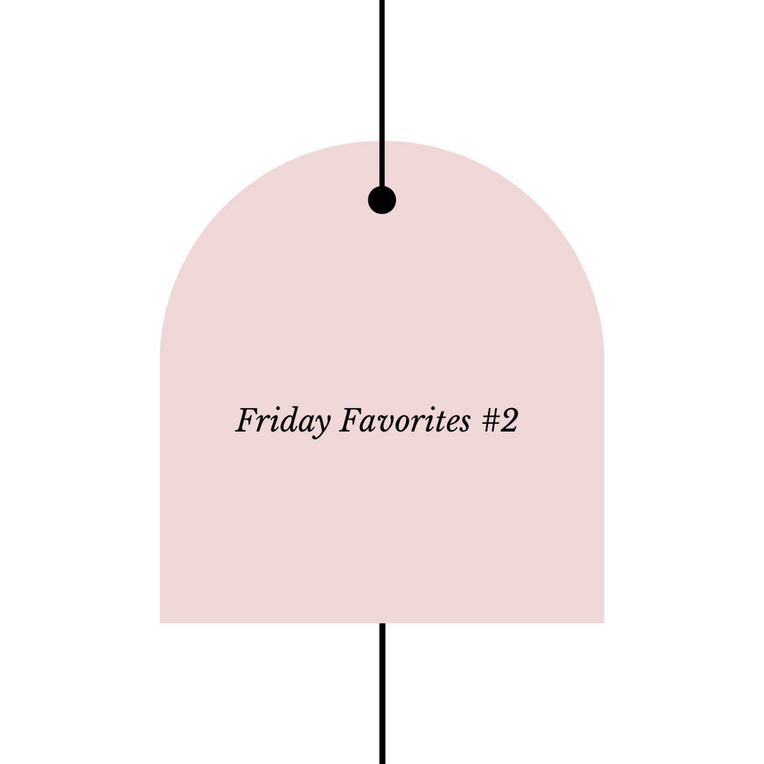 Friday Favorites #2