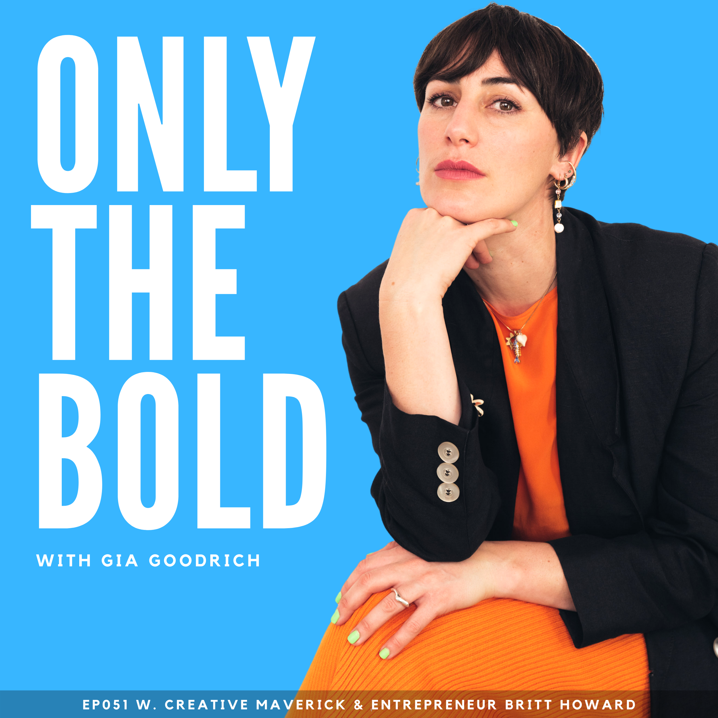 BRITT ON ONLY THE BOLD PODCAST