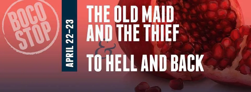 BoCoStOp presents THE OLD MAID AND THE THIEF &amp; TO HELL AND BACK