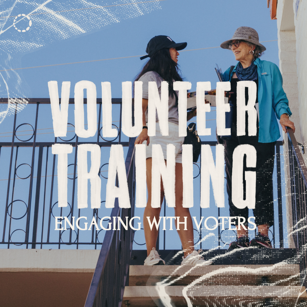 Volunteer Training: Engaging With Voters