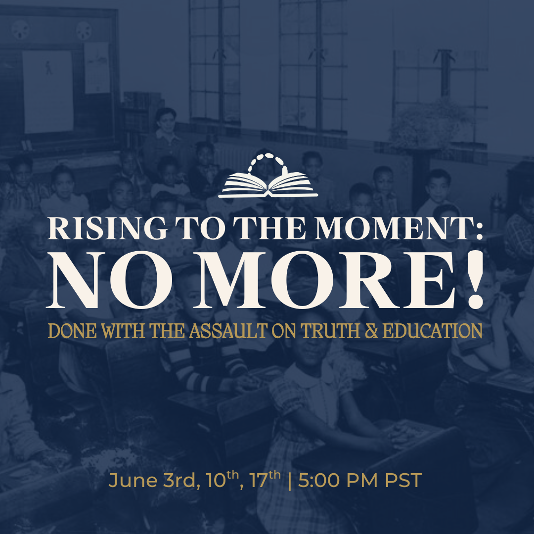 No More! We're Done with the Assault on TRUTH & Education