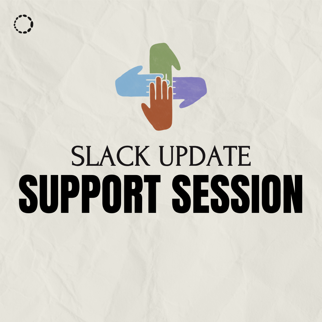 Slack Update Support Sessions