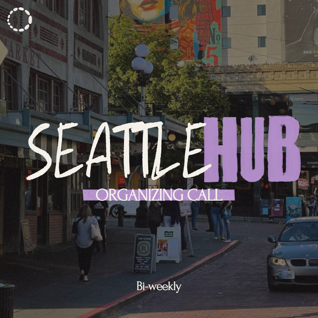 Seattle Hubs Organizing Call