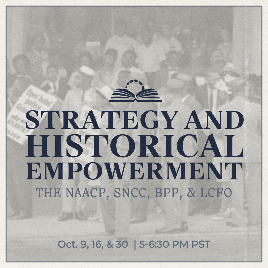 Strategy and Historical Empowerment: The NAACP, SNCC, BPP, and LCFO