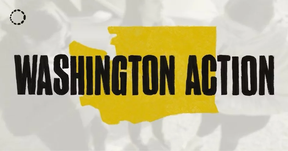 Washington In-Person Action Kick-off