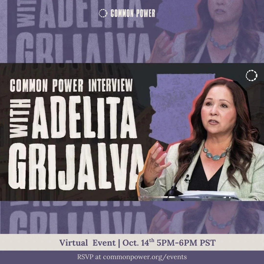 CommonPower is sitting down with Adelita Grijalva today at 5PM PST to discuss her campaign, Speaker Mike Johnson&rsquo;s refusal to swear her in, and her plans once she officially joins her colleagues in the House of Representatives.

RSVP at the lin