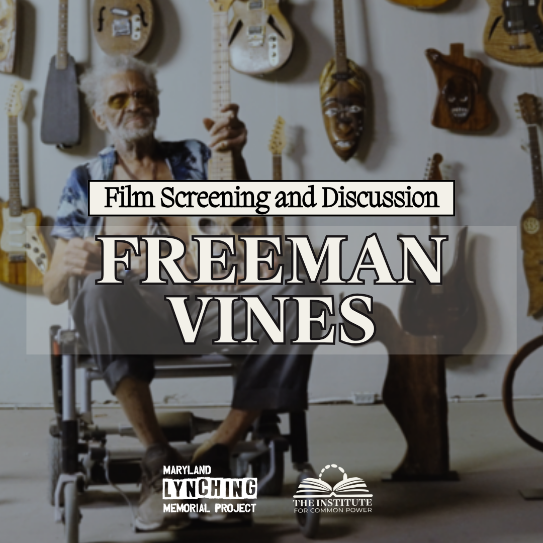 Freeman Vines: Film Screening and Discussion