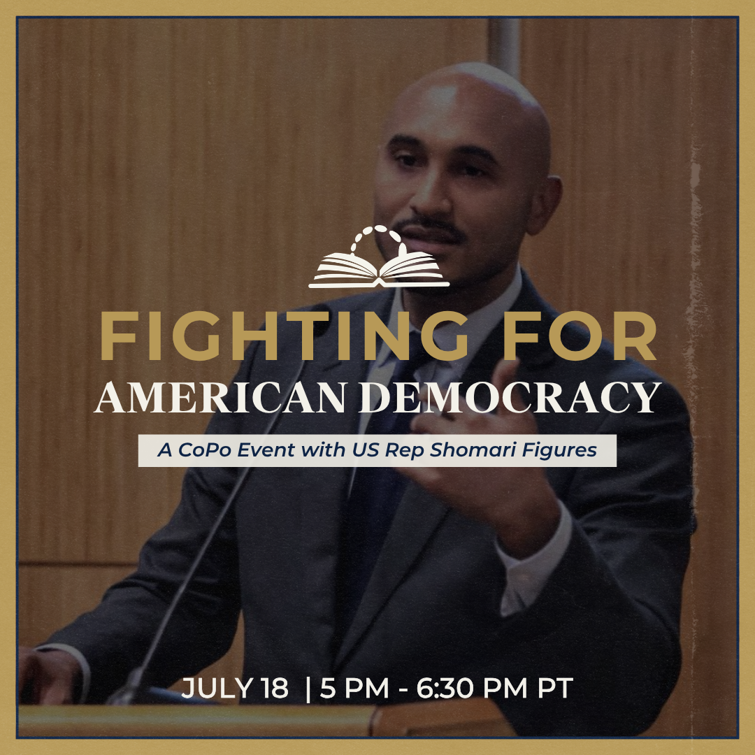 Fighting for American Democracy: A CoPo Event with US Rep Shomari Figures