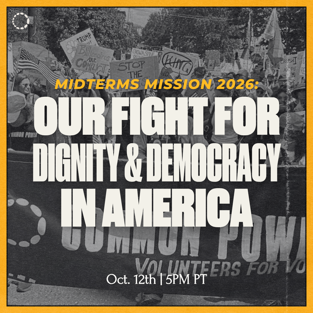 Midterms Mission 2026: Our Fight for Dignity and Democracy in America