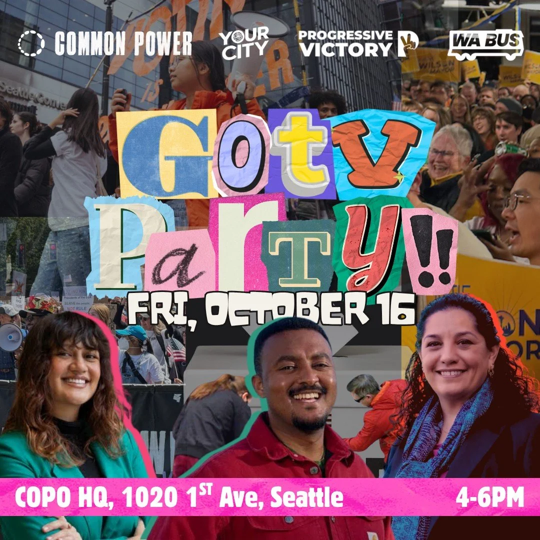 It&rsquo;s voting season; let&rsquo;s celebrate before we head to the polls 🎉

Join Common Power, @progressivevictory , @yourcityseattle , and @washingtonbus to connect with your neighbors, local organizers, and candidates @hannahsabiohowell @kelabe