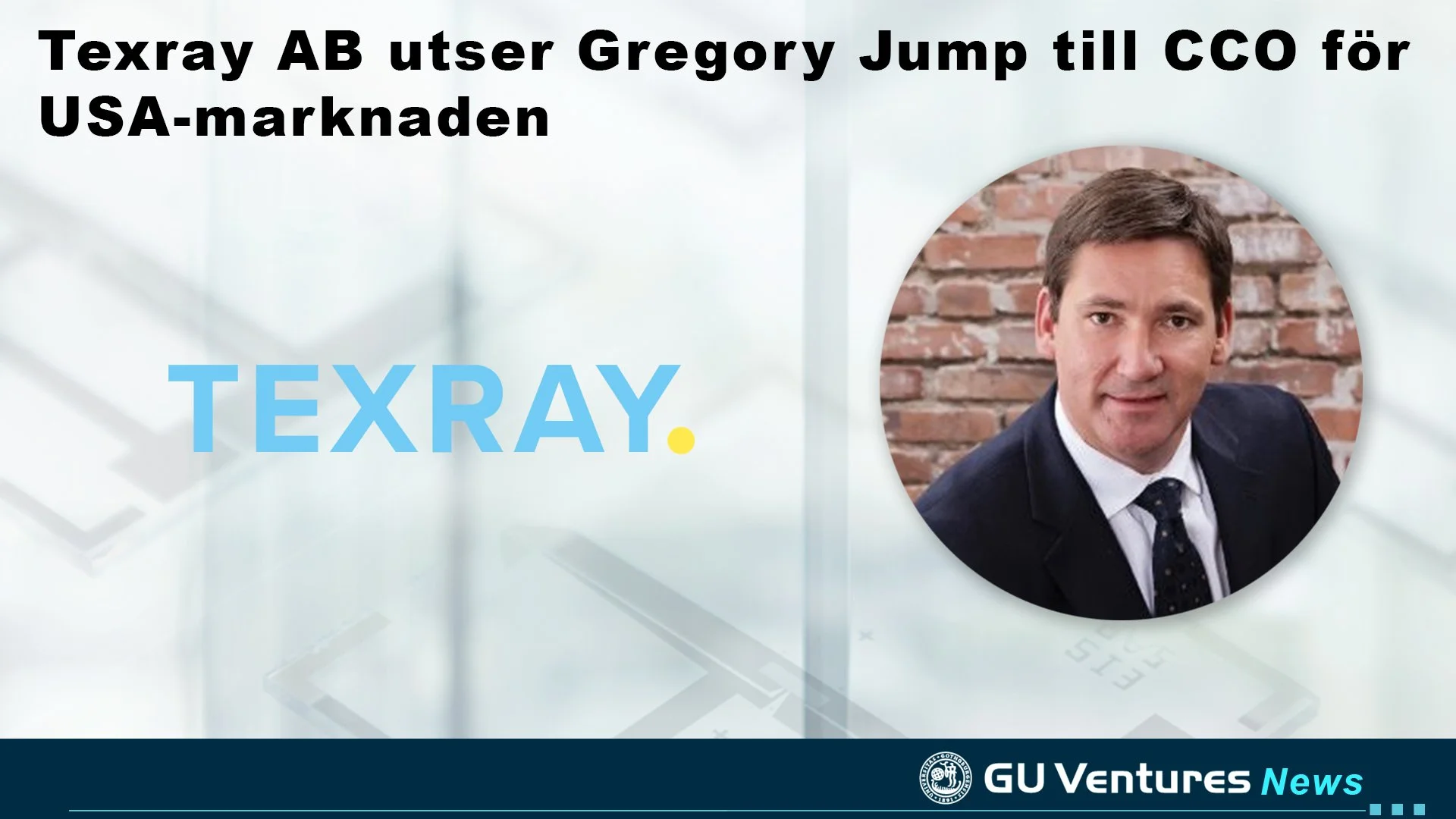 Texray AB utser Gregory Jump till CCO för USA-marknaden