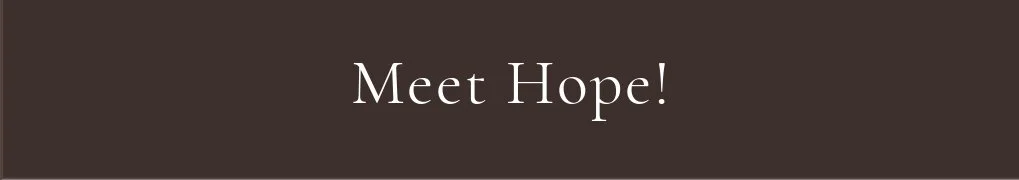 Meet Hope