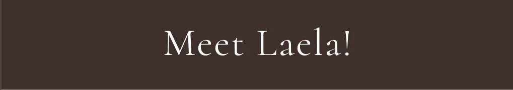 Meet Laela