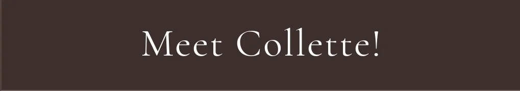 Meet Collette