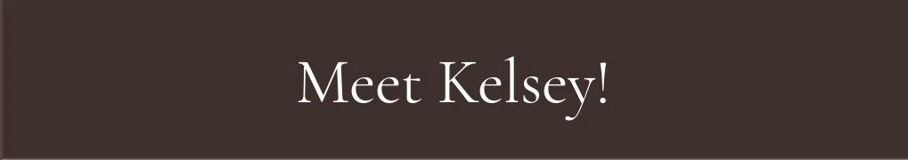 Meet Kelsey