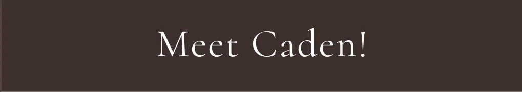 Meet Caden