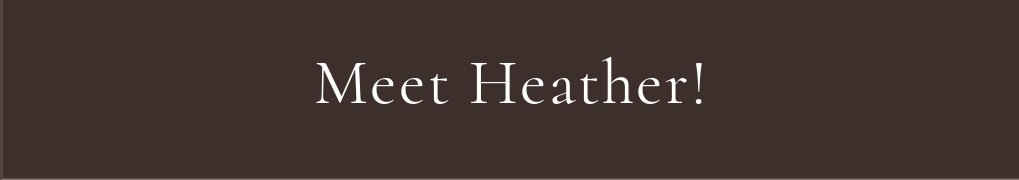 Meet Heather
