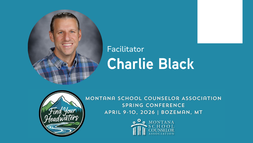 We are presenting - MT School Counselors Association Conference