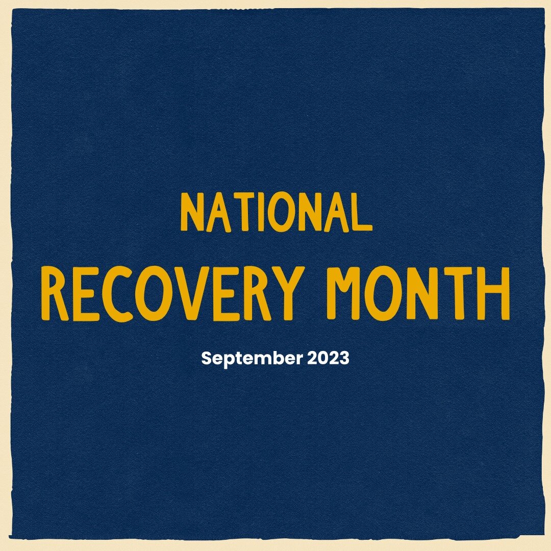 September is National Recovery Month. 

This month is used to support new treatment and recovery practices, celebrate the recovery community across the nation and the dedication of service providers, and remember those we&rsquo;ve lost. 

Having an e