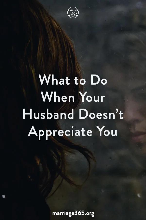 husband-doesnt-appreciate-you-marriage365-pin.jpg