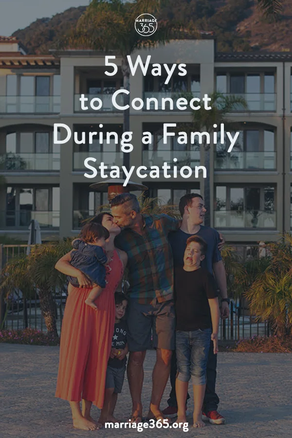 connect-family-staycation-marriage365.jpg