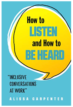 How to Listen and How to be Heard