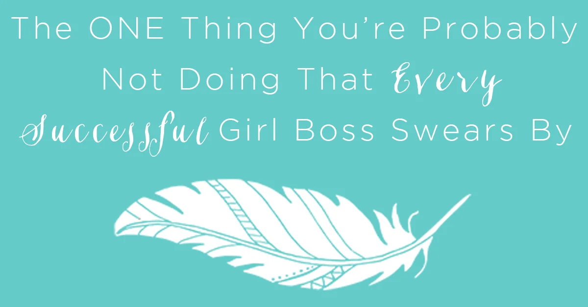 IT 024: The ONE Thing You’re Probably Not Doing That Every Successful Girl Boss Swears By