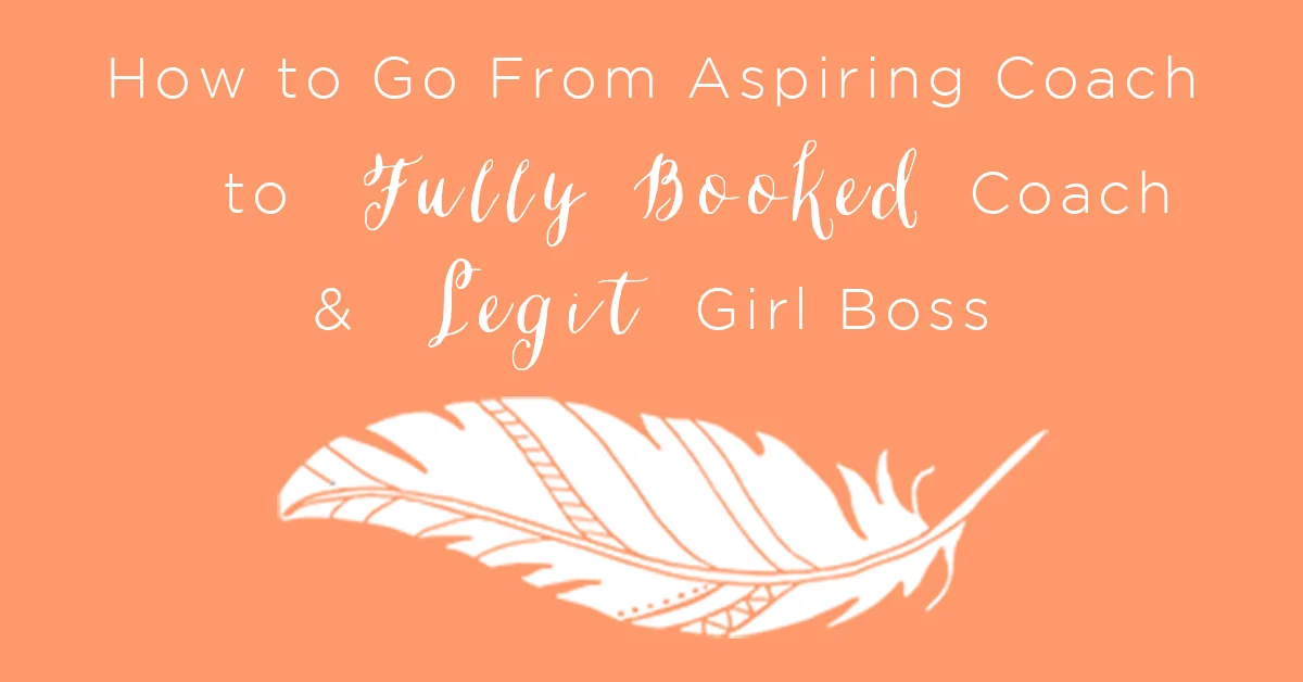 IT 026: How To Go From Aspiring Coach To Fully Booked Coach &amp; Legit Girl Boss