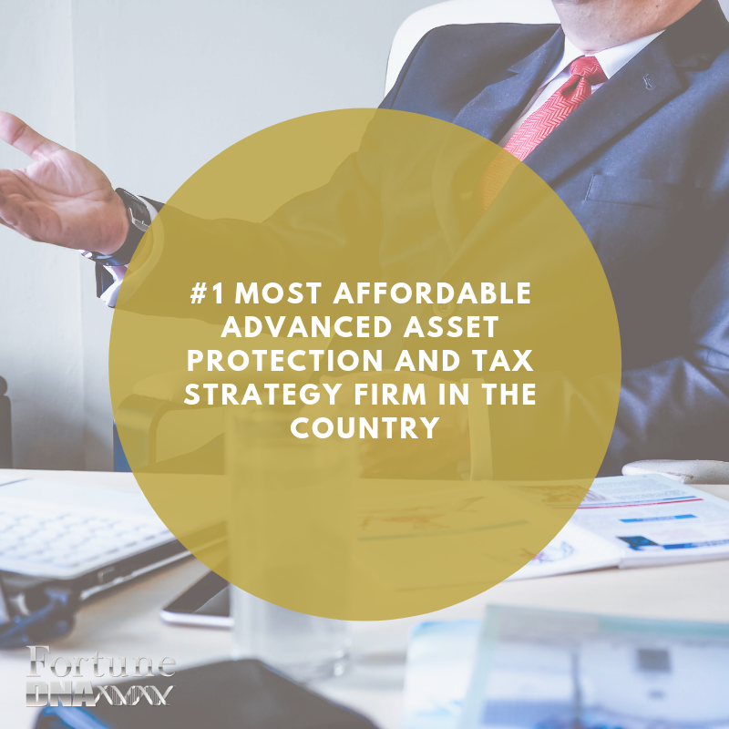 #1 Most Affordable Advanced Asset Protection and Tax Strategy Firm in the Country.png