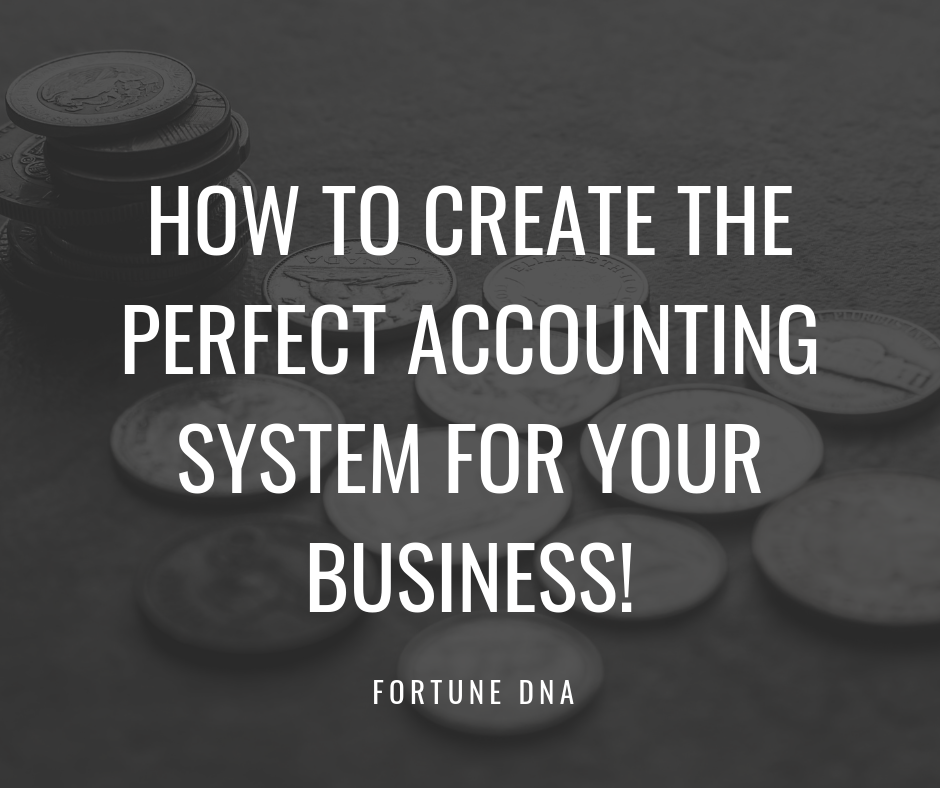 How to Create the Perfect Accounting System for YOUR Business! .png