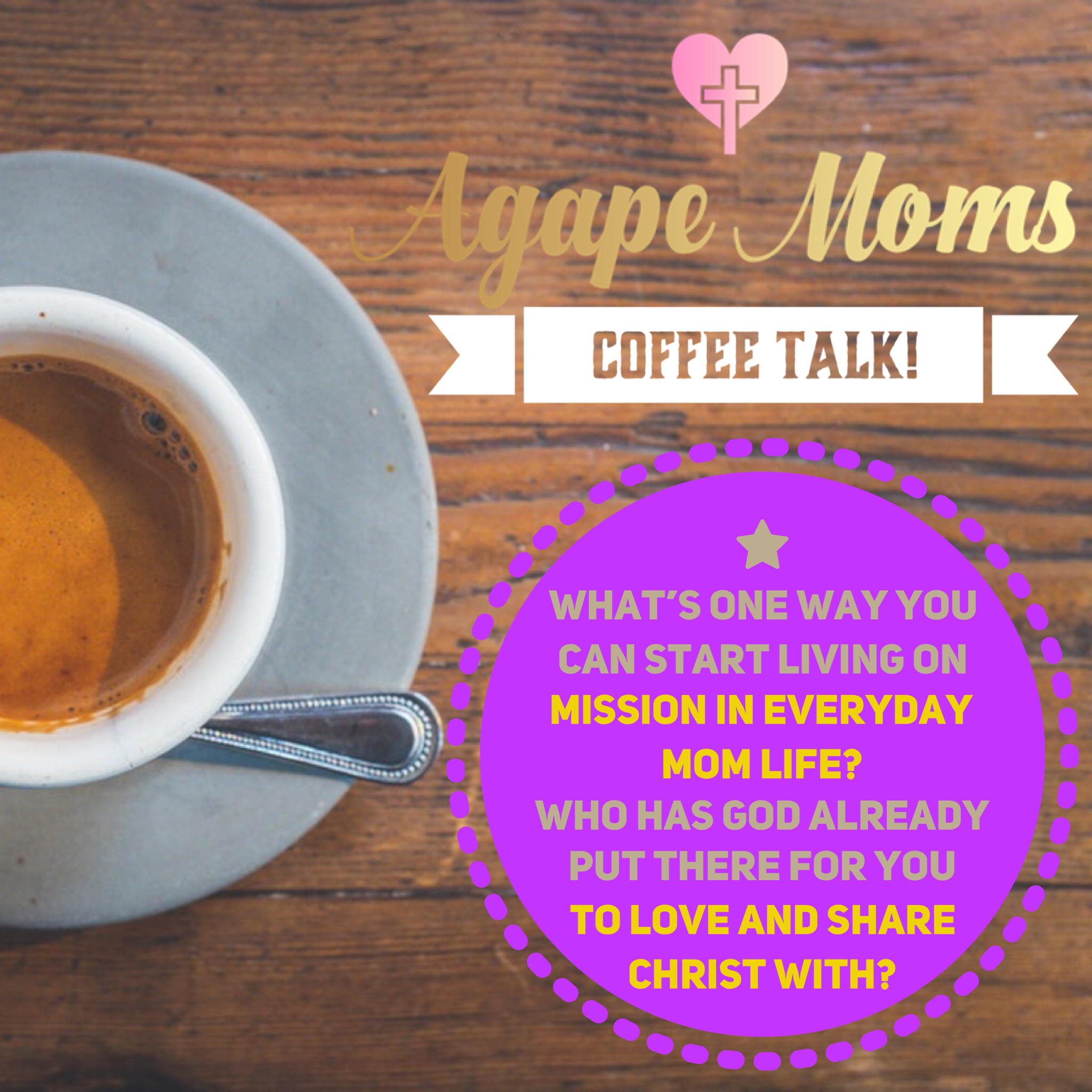 Coffee Talk: On Mission in Messy Mom-Life