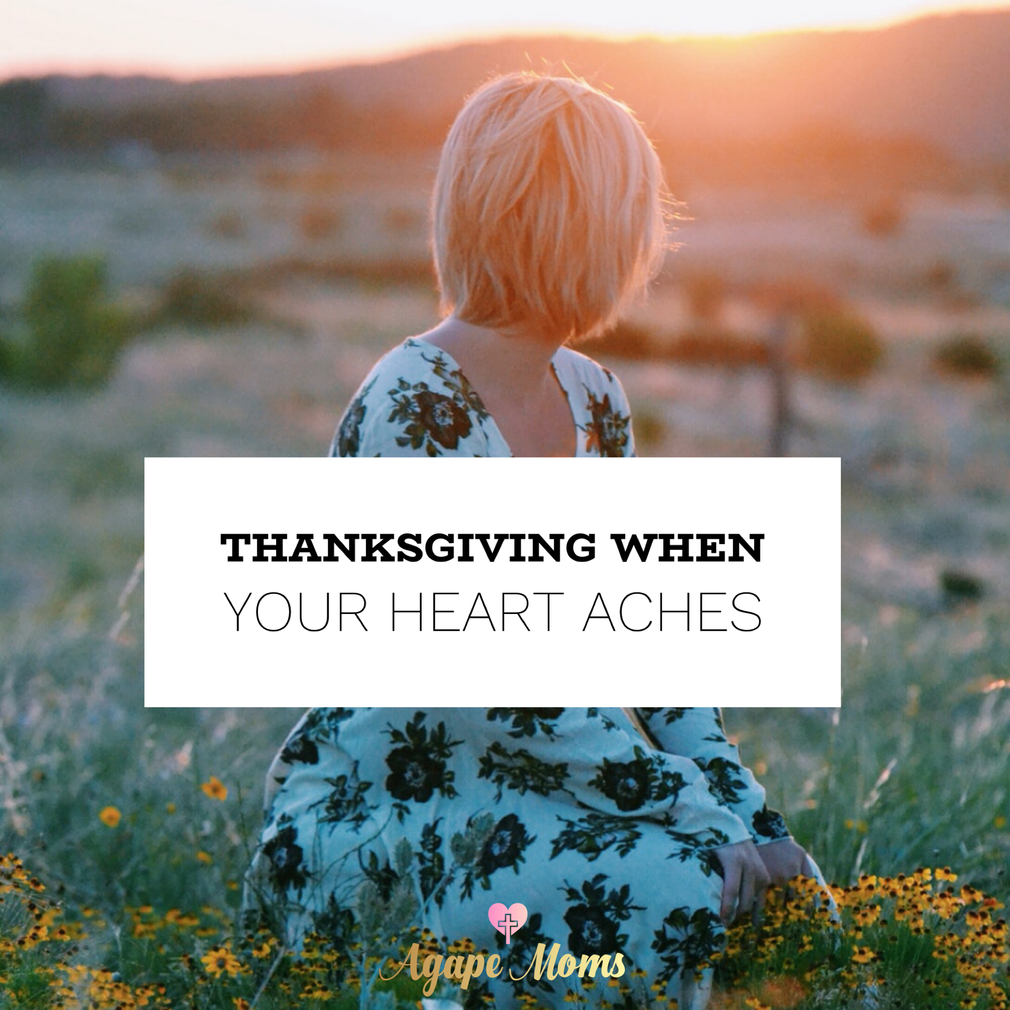 Thanksgiving When Your Heart Aches 
