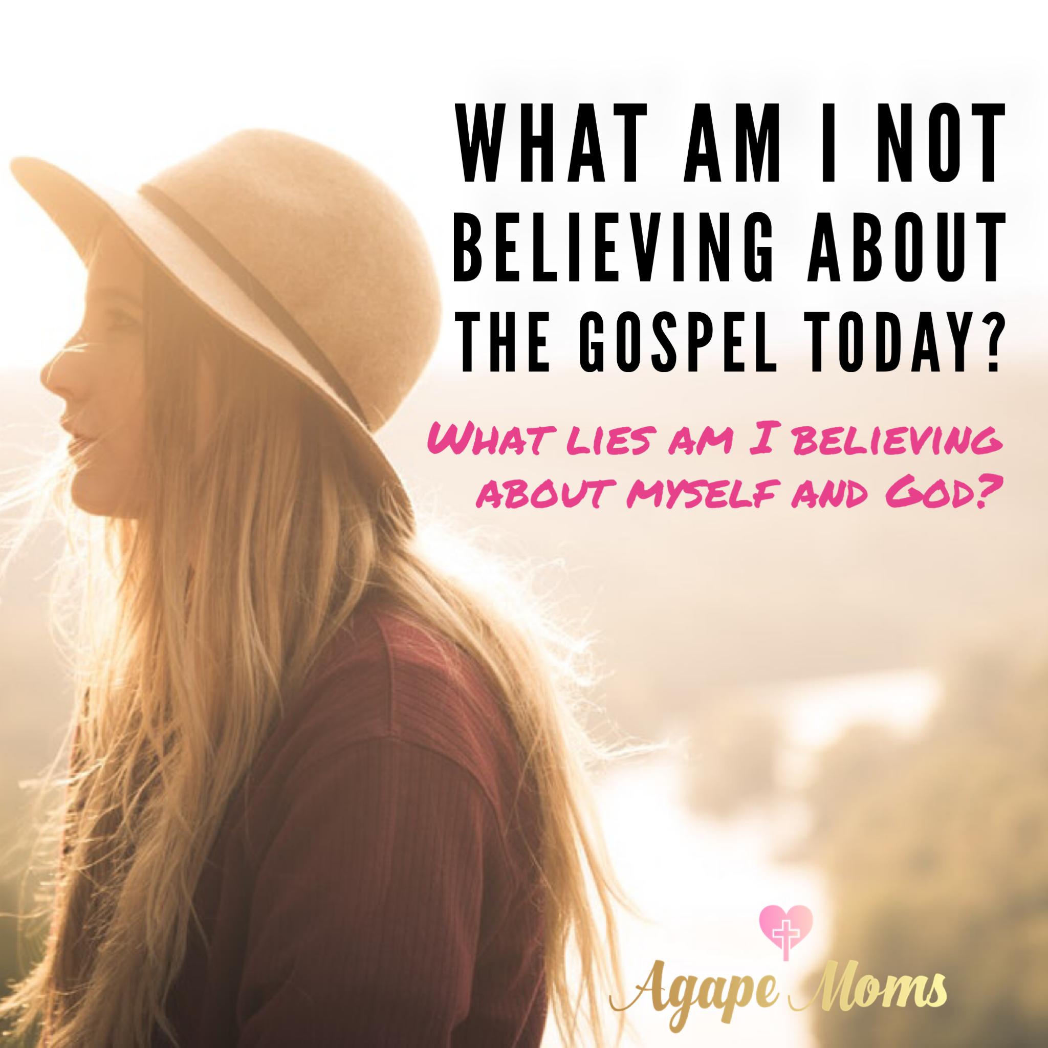 What am I Not Believing About the Gospel?