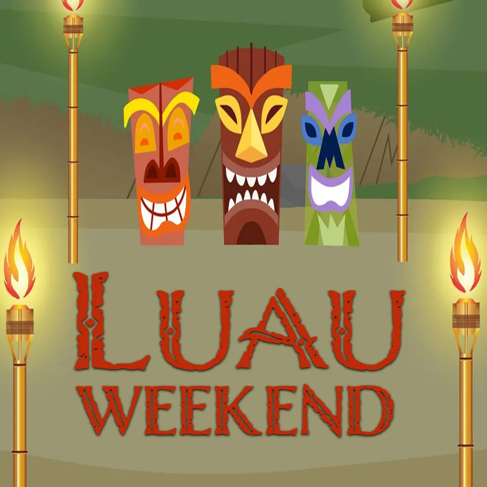 Luau Weekend 6-12-20