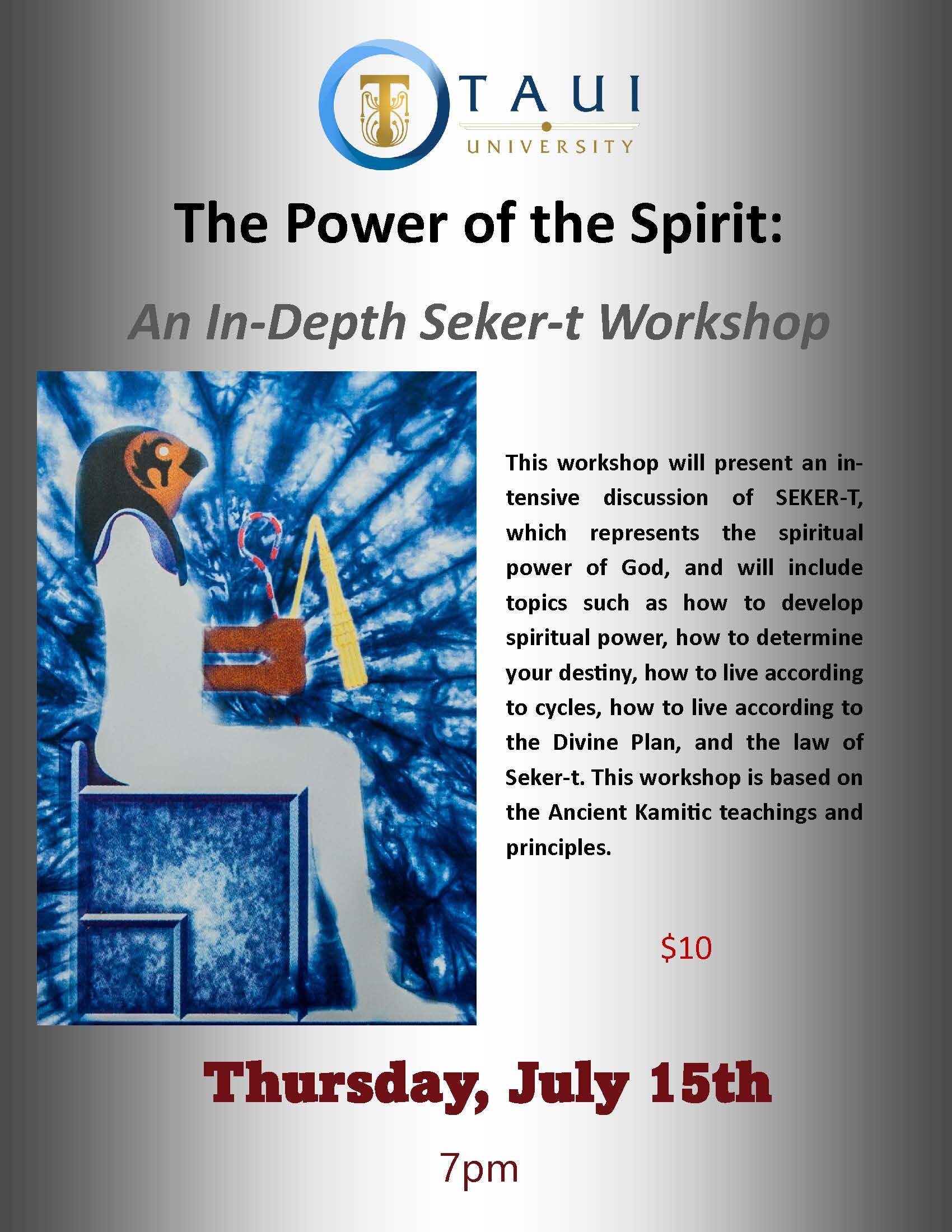 The Power of the Spirit:  An In-Depth Seker-t Workshop