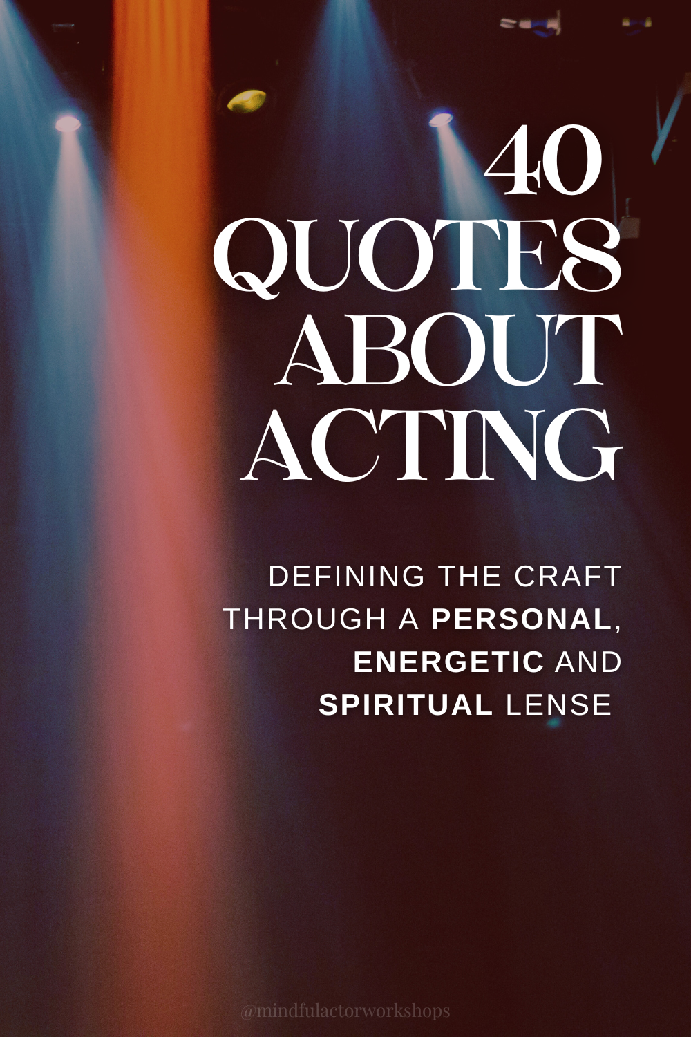 40 Quotes about Acting - How do you define the craft?