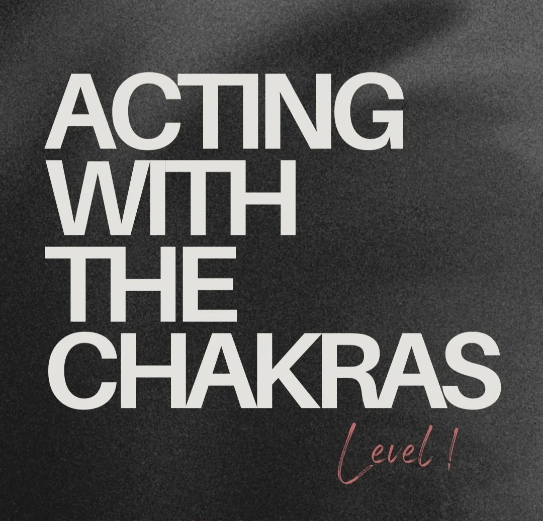 Level 1 - Acting with the Chakras 2025