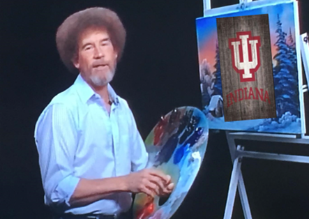 "Hi, I am Bob Ross and I am kind of a big deal.... Go Hoosiers!"