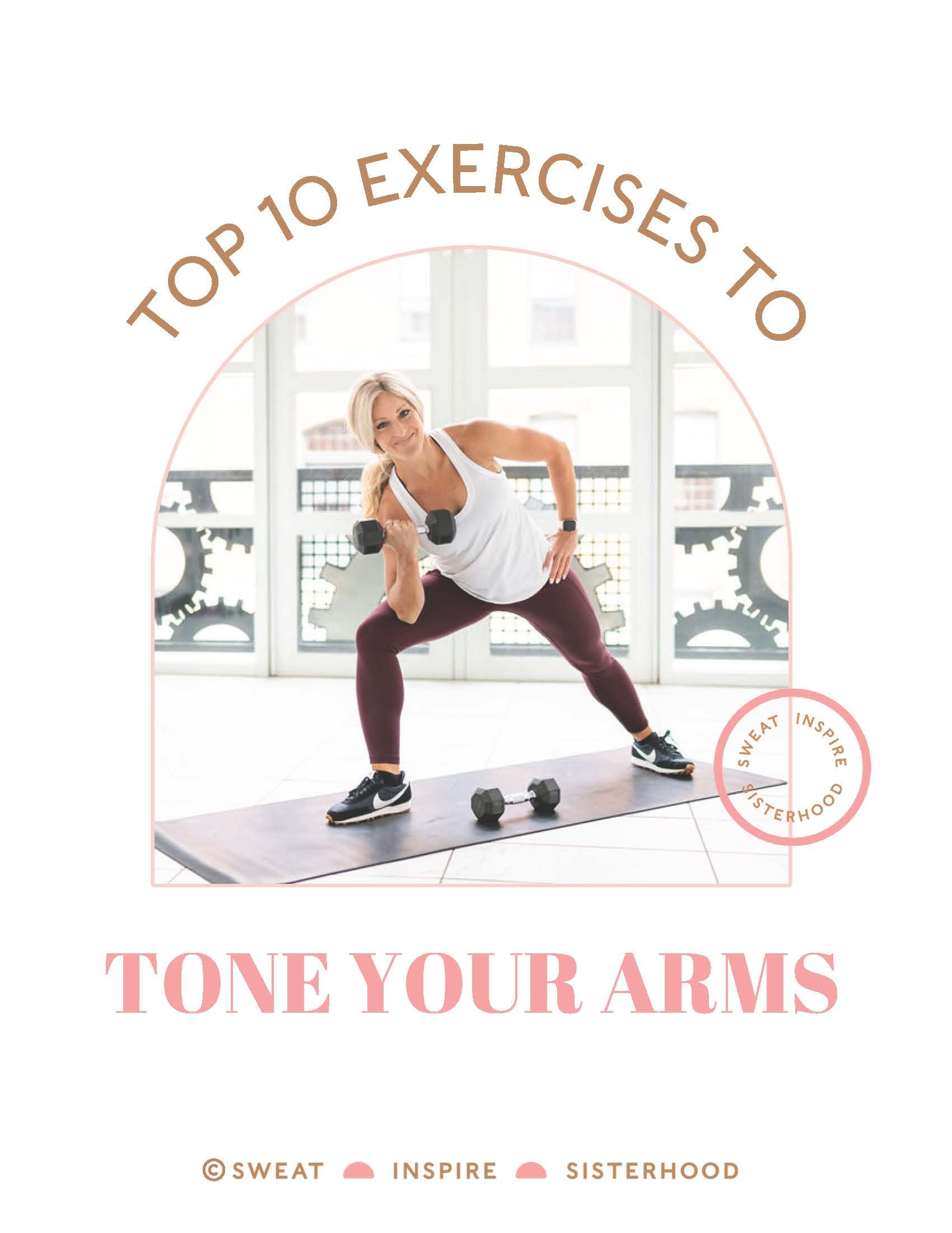Top 10 Exercises to Tone Your Arms — Sweat Inspire Sisterhood