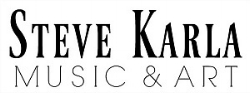 Steve Karla Music and Art