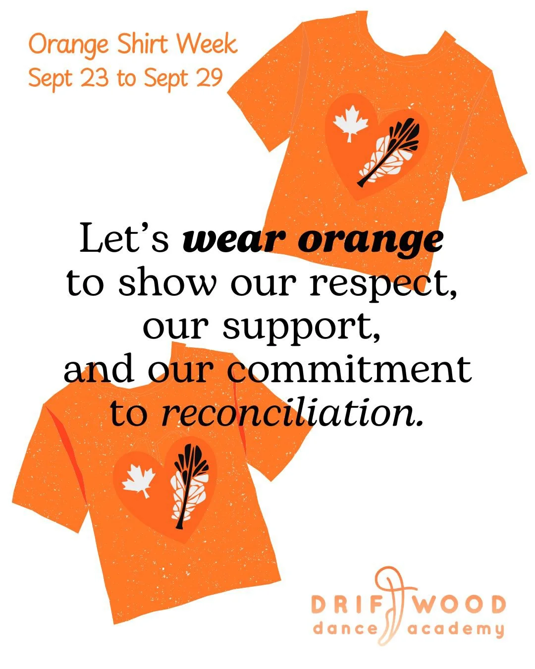 🧡 From Tuesday, Sept 23 to Monday, Sept 29 is Orange Shirt Week @ DDA: Dancers are encouraged to wear an orange shirt or accessory to join in raising awareness of the impacts of residential schools + supporting the &ldquo;Every Child Matters&rdquo; 