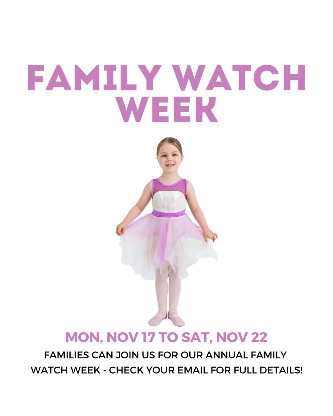 Family Watch Week Begins Soon!

&bull; Monday, November 17 to Saturday, November 22 &bull;

🤗 We&rsquo;re so excited to share this special week with our Season 13 teachers, dancers &amp; parents!

&bull; One parent per child is invited into the clas