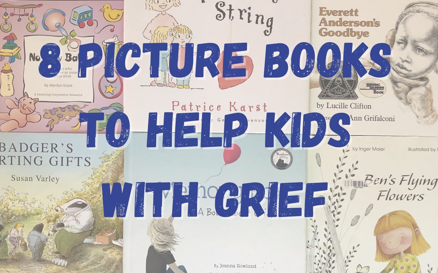 8 Picture Books to Help Kids with Grief